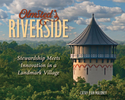 Olmsted's Riverside: Stewardship Meets Innovation in a Landmark Village 0809339528 Book Cover