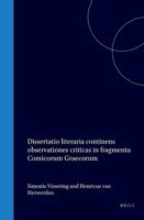 Dissertatio literaria continens observationes criticas in fragmenta Comicorum Graecorum (Latin Edition) 9004577416 Book Cover