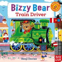 Bizzy Bear: Train Driver 1788005376 Book Cover