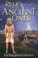 Relic of the Ancient Ones: A Novel of Adventure, Romance, and the Riddles of Ancient History (Human Origins Series, Book 3 1934631140 Book Cover