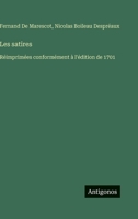 Les satires: Réimprimées conformément à l'édition de 1701 (French Edition) 356302085X Book Cover