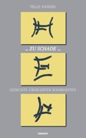 ... zu schade ...: Gedichte überlebter Wahrheiten (German Edition) 3991469634 Book Cover