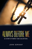 Always Before Me : (a Story of Mercy and Salvation) 1973682168 Book Cover