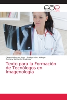 Texto para la Formación de Tecnólogos en Imagenología 6203871117 Book Cover