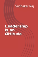 Leadership is an Attitude B0BF28PFC9 Book Cover