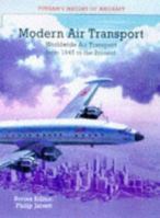 Modern Air Transport: Worldwide Air Transport from 1945 to the Present (Putnam History of Aircraft) 0851778771 Book Cover