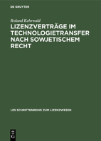 Lizenzverträge Im Technologietransfer Nach Sowjetischem Recht (LES Schriftenreihe zum Lizenzwesen) 3486214667 Book Cover