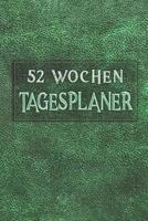 Tagesplaner 52 Wochen: A5 - 106 Seiten - Ohne Datum I Wochenplaner I Tagesplaner I Kalender I Wochenkalender I Terminplaner I Jahresplaner I Dauerkalender mit Doppelseiten je Woche I f�r B�ro I Arbeit 107526619X Book Cover