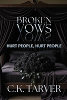 Broken Vows:: Hurt People, Hurt People B0FTVFHH82 Book Cover