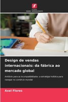Design de vendas internacionais: da fábrica ao mercado global (Portuguese Edition) 6209407595 Book Cover