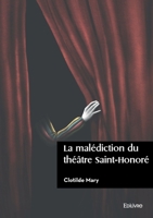 La malédiction du théâtre Saint-Honoré (French Edition) 2414633964 Book Cover