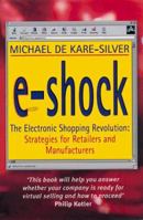 E Shock: The Electronic Shopping Revolution: Strategies For Retailers And Manufacturers 0333730151 Book Cover