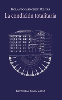 La Condici?n Totalitaria 1715278550 Book Cover