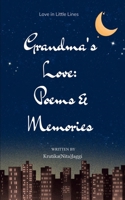Grandma's Love: Poems & Memories Love in Little Lines 9373146351 Book Cover
