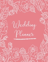 Wedding Planner and Organizer: Bridal Planning Diary Organizer Book, Checklist, Worksheets and essential Tools to plan the Perfect Wedding (120 pages, 8.5 x 11'' inch) (Wedding Planning Book) 1676511938 Book Cover