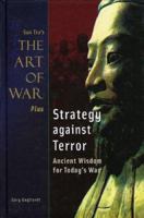 Sun Tzu The Art of War Plus Strategy Against Terror: Ancient Wisdom for Today's War 1929194315 Book Cover
