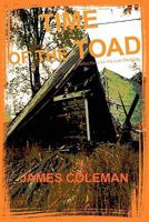 Time of the Toad: Reflections on the Last Decade 1450585280 Book Cover
