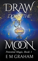 Draw Down the Moon: Witchery After Fifty 1990667260 Book Cover