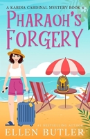 Pharaoh's Forgery : Karina Cardinal Mystery, 4 1734365005 Book Cover