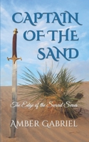 Captain of the Sand: The Edge of the Sword Series B0B8D6NZ16 Book Cover