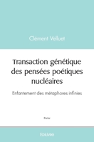 Transaction génétique des pensées poétiques nucléaires (French Edition) 2414429259 Book Cover