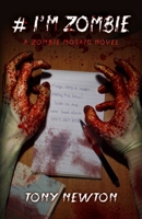 # I'm Zombie: A Zombie Mosaic Novel 178535096X Book Cover