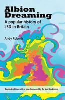 Albion Dreaming: A Popular History of LSD in Britain 9814382167 Book Cover