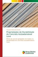 Propriedades de Durabilidade de Concreto Autoadensável Leve 6139620864 Book Cover