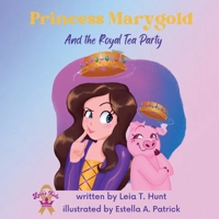 Princess Marygold and the Royal Tea Party 195760428X Book Cover