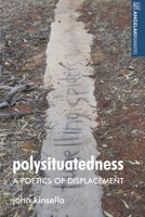 Polysituatedness: A Poetics of Displacement (Angelaki Humanities) 152611335X Book Cover