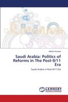 Saudi Arabia: Politics of Reforms in The Post-9/11 Era 3659122327 Book Cover