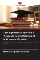 L'enseignement supérieur à l'heure de la privatisation et de la mercantilisation (French Edition) 6209415385 Book Cover