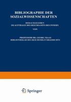 Bibliographie Der Sozialwissenschaften: Neunter Jahrgang Umfassend Die Literatur Des Jahres 1913 3642938426 Book Cover