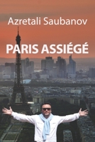 Paris Assiégé: Recueil des récits 2493464001 Book Cover