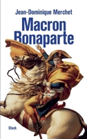 Macron - Bonaparte 2234084393 Book Cover
