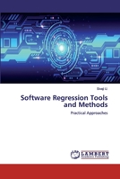 Software Regression Tools and Methods: Practical Approaches 6137342557 Book Cover