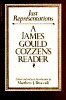Just Representations: A James Gould Cozzens Reader 0156466112 Book Cover
