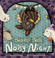 Barney Bat's Noisy Night 1836157487 Book Cover