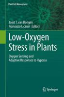 Low-Oxygen Stress in Plants: Oxygen Sensing and Adaptive Responses to Hypoxia 3709112532 Book Cover