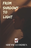 From Shadows to Light B0B36MZQGF Book Cover