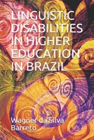 Linguistic Disabilities in Higher Education in Brazil 1983309982 Book Cover