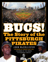 Bucs: The Story of the Pittsburgh Pirates 1886110409 Book Cover