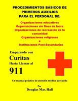 Basicos de Primeros Auxilios para el Personal de:: Empezando con Curitas hasta llamar al 911 1537181033 Book Cover