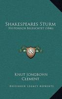 Shakespeares Sturm: Historisch Beleuchtet 1164843206 Book Cover