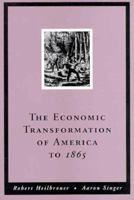 The Economic Transformation of America to 1865 015501241X Book Cover