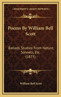 Poems by William Bell Scott 1177292122 Book Cover