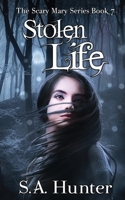 Stolen Life (The Scary Mary Series) 1077432917 Book Cover