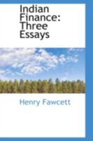 Indian Finance Three Essays with an Introduction and Appendix 110333011X Book Cover