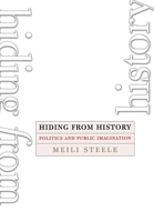 Hiding from History: Politics and Public Imagination 0801443857 Book Cover
