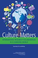 Culture Matters: International Research Collaboration in a Changing World: Summary of a Workshop 030930895X Book Cover